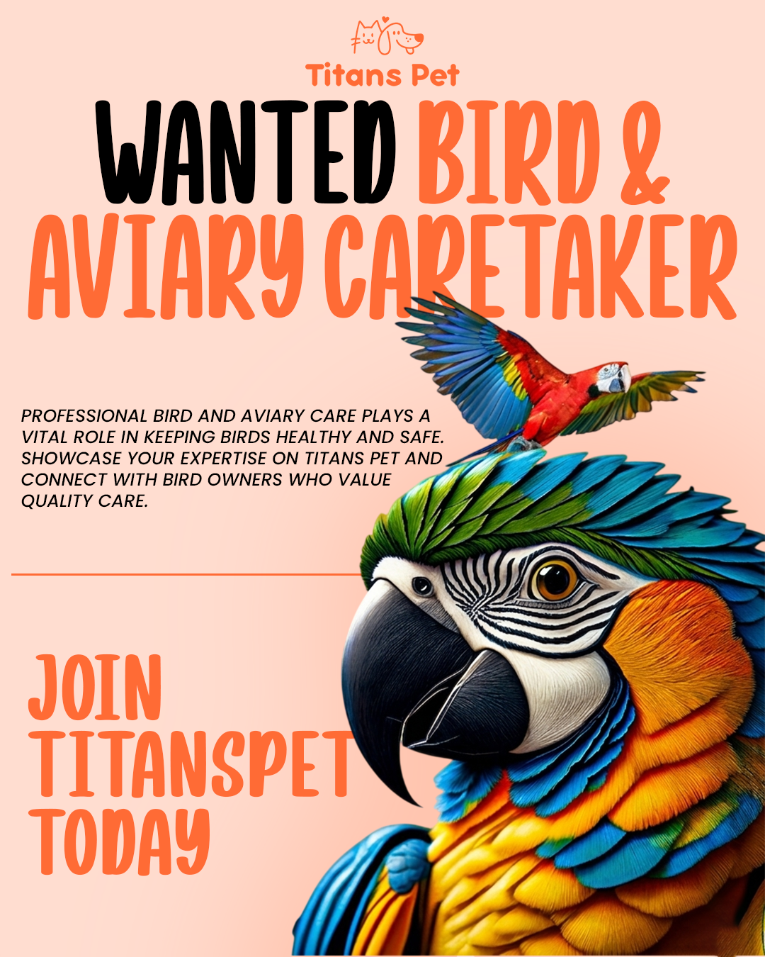 Titans Pet is actively seeking professional Bird & Aviary Caretakers